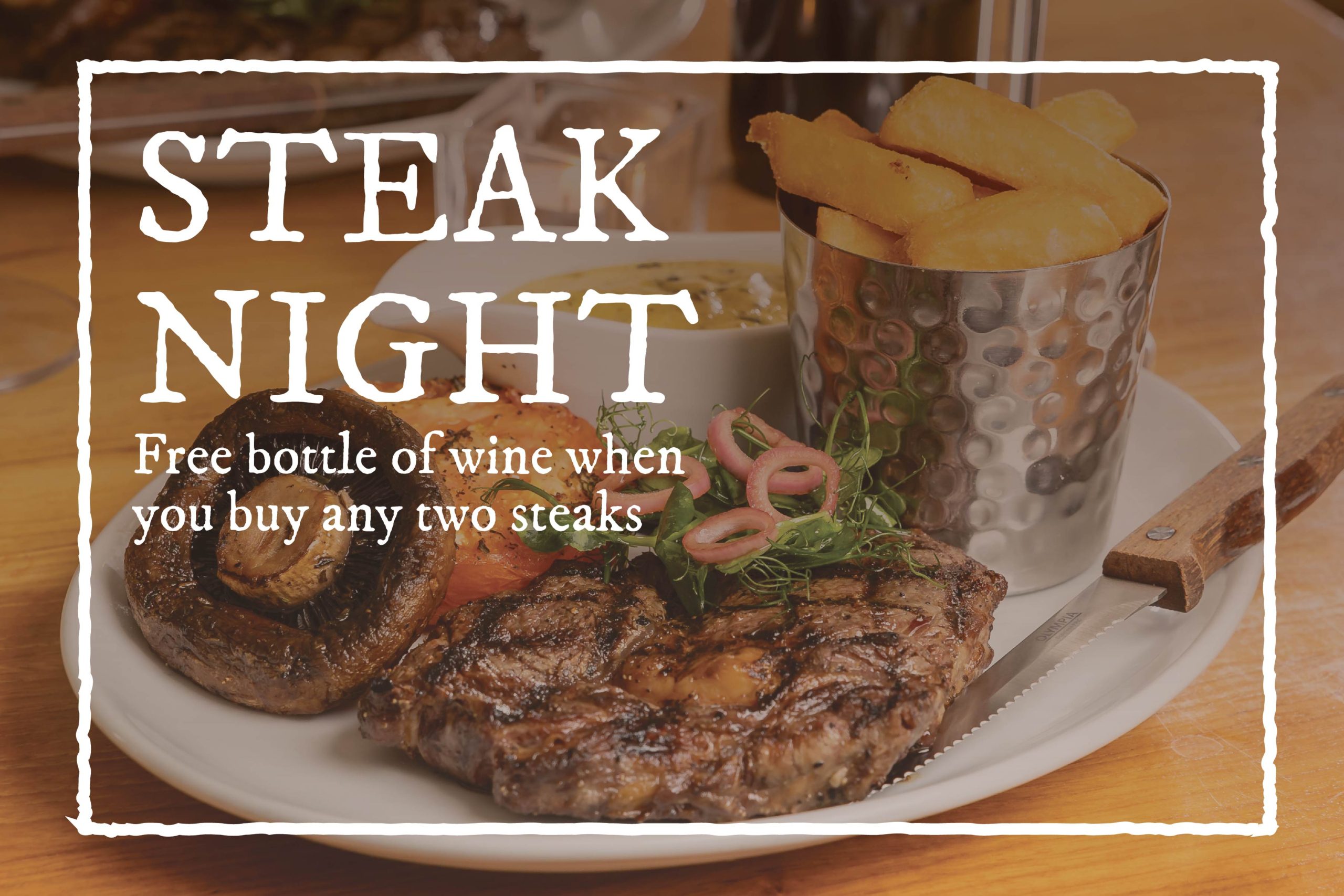 Buy 2 steaks and get a bottle of wine free